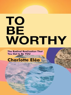 cover image of To Be Worthy